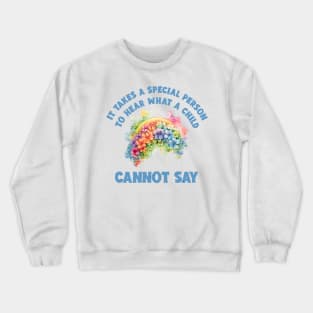 It takes a special person to hear what a Child cannot say Autism Awareness, Puzzle, Kindness, Supportive Gift, Autism Support, Puzzle, Love, Spectrum, Empathy Gift, Compassion Crewneck Sweatshirt